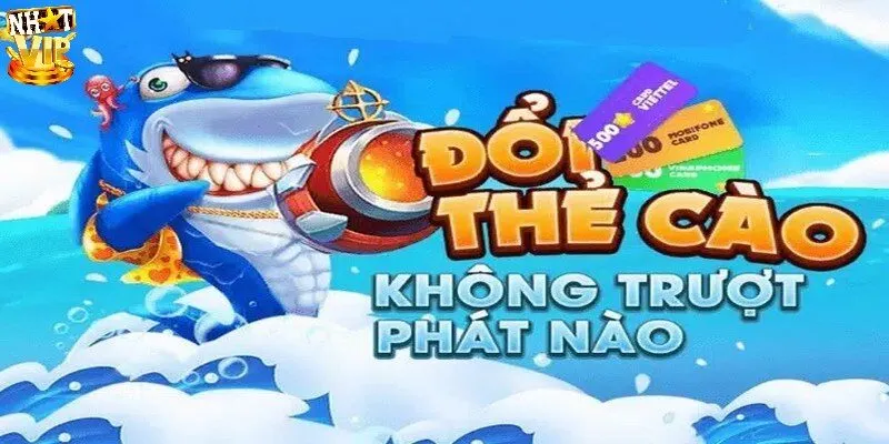 Bắn Cá Đổi Thẻ - Hình Thức Giải Trí Đổi Thưởng Siêu Hấp Dẫn Trải nghiệm game bắn cá 3D mãn nhãn