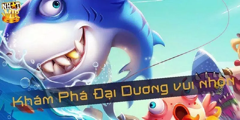 Bắn Cá Đổi Thưởng 2023 - Tựa Game Giải Trí Uy Tín Nhất Những điều thu hút của game bắn cá đổi thưởng 2023