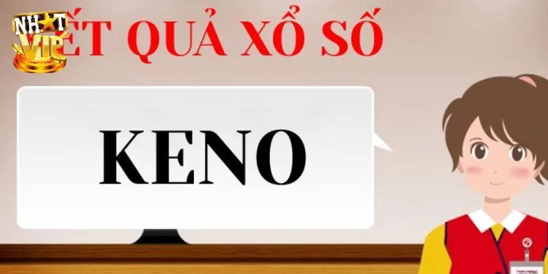 Dự Đoán Keno Săn Thưởng Chuẩn Cao Thủ Cùng Nhatvip Tổng hợp 4 phương pháp dự đoán Keno chuẩn cao thủ