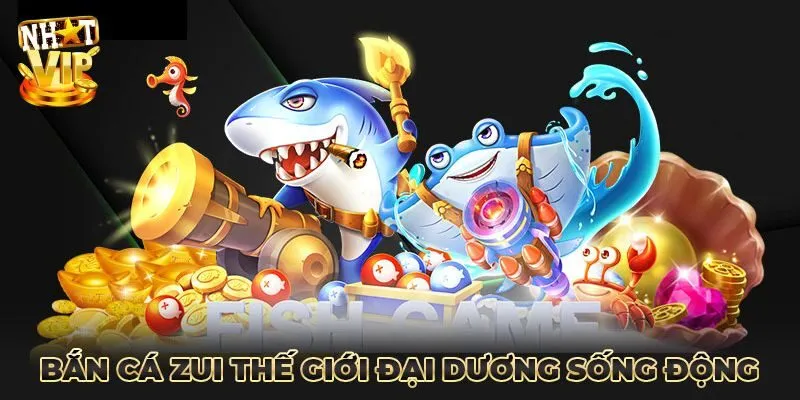 Bắn Cá Zui - Game Đổi Thưởng Đỉnh Cao Đáng Trải Nghiệm 2024 Hướng dẫn cách chơi bắn cá zui chuẩn cao thủ