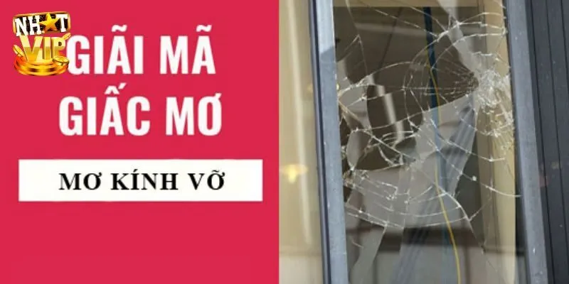 Mơ Thấy Kinh Vỡ Là Điềm Dữ Hay Lành? Con Số Lô Đề Nên Đánh Giải mã giấc mơ thấy kinh vỡ và điềm báo từ tương lai