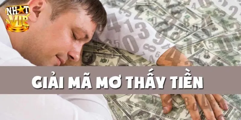 Mơ Thấy Tiền - Giải Mã Điềm Báo Tương Lai Và Con Số May Mắn Điềm báo về giấc mơ thấy tiền mới nhất 2024