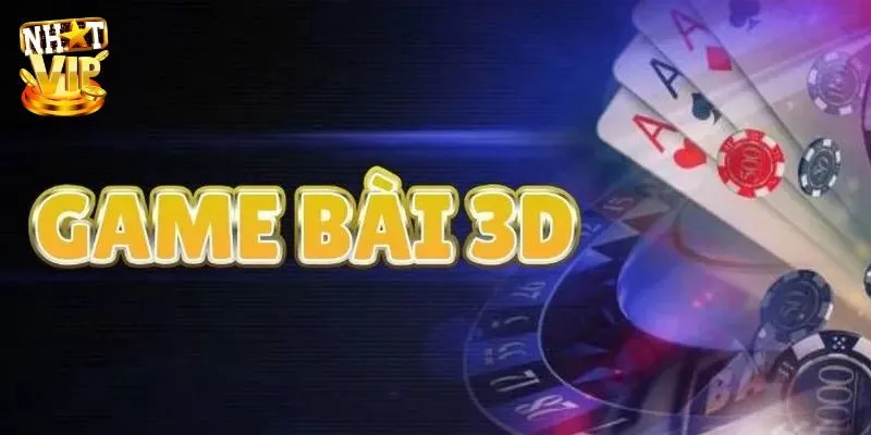 JiLi Game Bài 3d - Giới Thiệu Sảnh Game Cực Hot Tại Nhatvip Tại sao nên lựa chọn trải nghiệm tại JiLi game bài 3d?