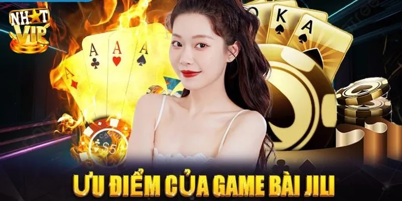 JiLi Game Bài 3d - Giới Thiệu Sảnh Game Cực Hot Tại Nhatvip Giới thiệu top 3 siêu phẩm cực hot tại JiLi game bài 3d