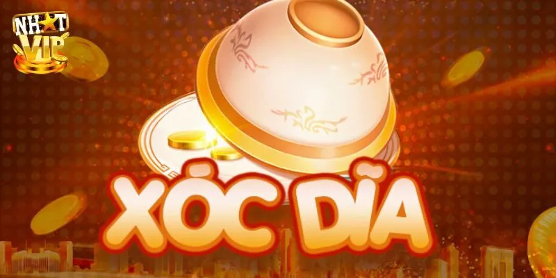 Xóc Đĩa Livestream Nhatvip - Cá Cược An Toàn, Chơi Là Thắng Xóc đĩa livestream hình thức cá cược hấp dẫn nhất
